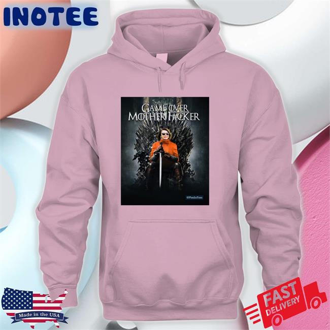 Nancy Pelosi Game Over Mother Fucker Sweatshirt