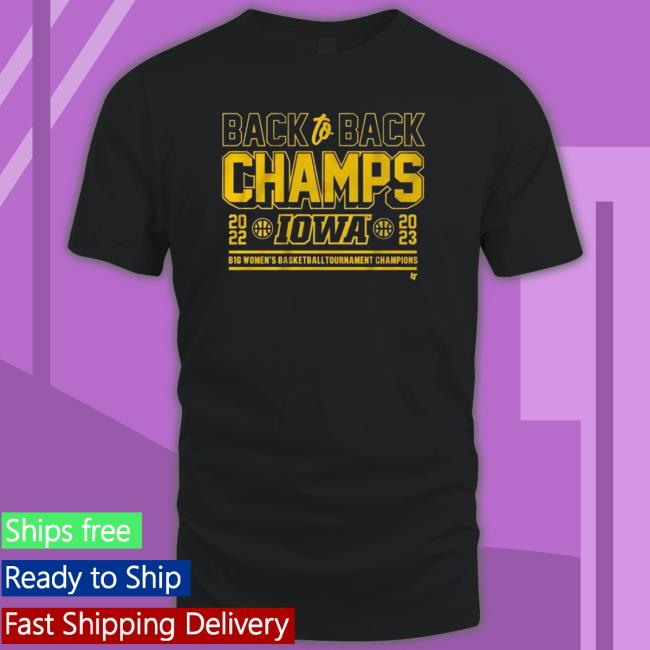 Iowa Basketball Back To Back B1g Women’S Basketball Tournament Champions 2023 shirt
