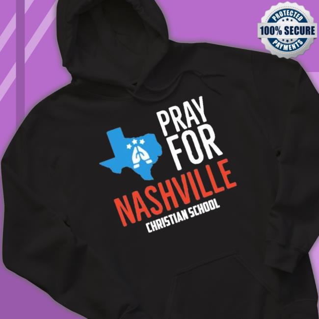 Pray For Nashville Christian School shirt Pray For Nashville Christian School Shirt