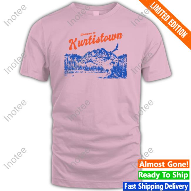 Welcome To Kurtistown Hooded Sweatshirt Kurtis Conner Welcome To Kurtistown Shirt