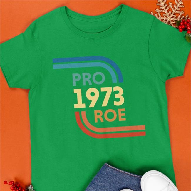 1973 Pro Roe For Planned Parenthood Shirt