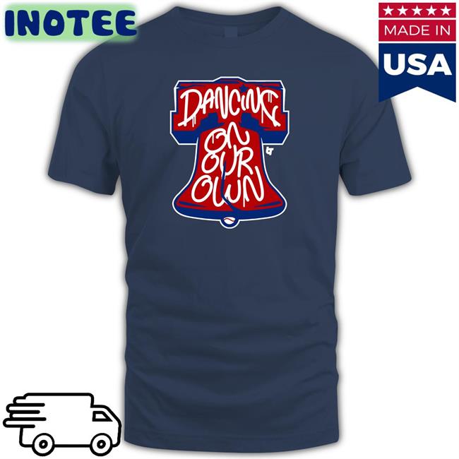 Barstool Sports Phillies Dancing On My Own Shirt