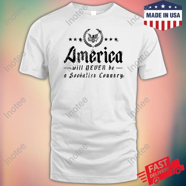 Dr. Interracial Wearing America Will Never Be A Socialist Country T Shirt