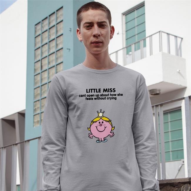Little Miss Cant Open Up About How She Feels Without Crying T Shirts Empty Rico