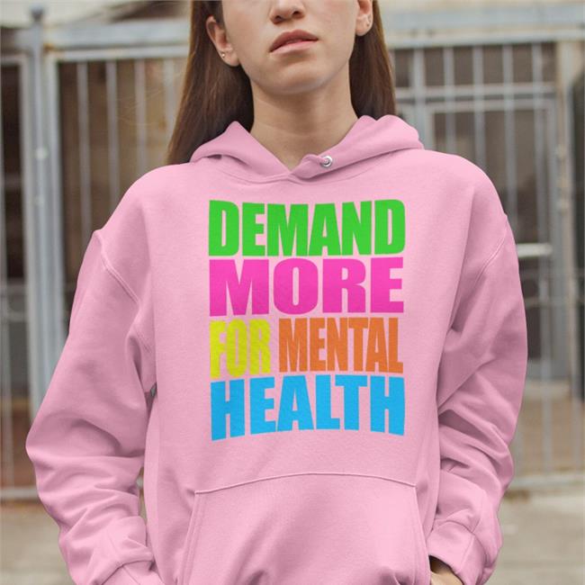 Demand More For Mental Health Funny T Shirt Grey