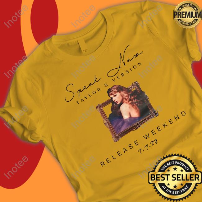 Speak Now Taylor's Version Release Weekend 7.7.23 T-Shirt, Hoodie, Tank Top, Sweater And Long Sleeve T-Shirt