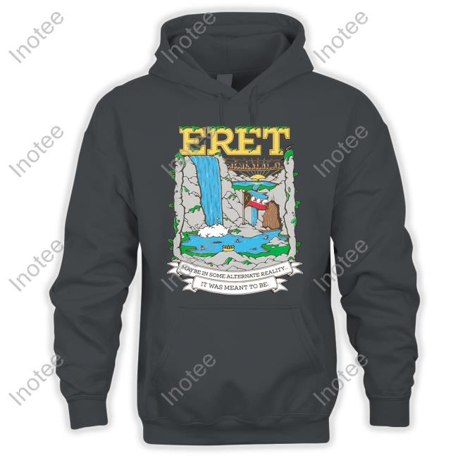 Maybe In Some Alternate Reality It Was Meant To Be Tee Shirt