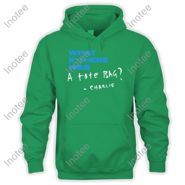 What If There Was A Tote Bag Charlie Sweatshirt Charlie Puth Merch What If There Was A Tote Bag Charlie Shirt Charlieputh