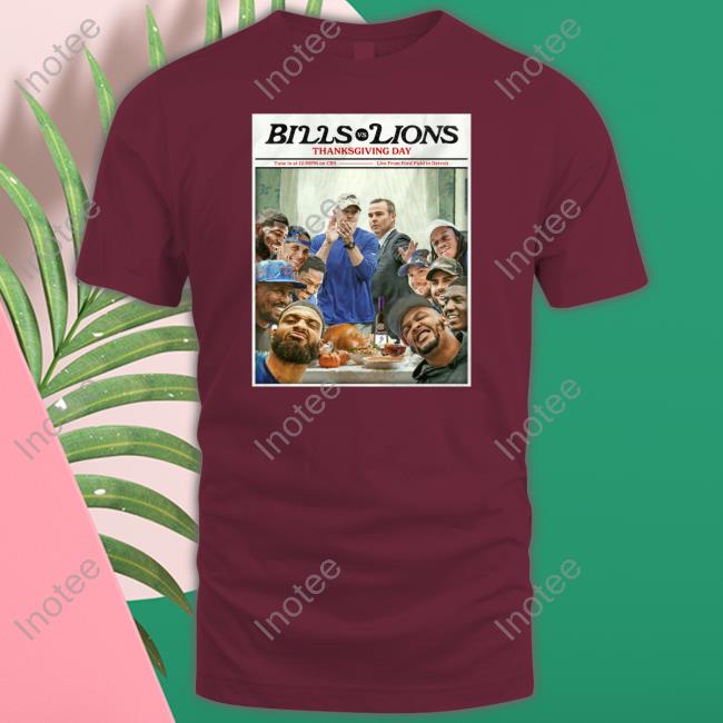Bills Vs Lions Thanksgiving Day Shirt Bills Vs Lions Thanksgiving Day Tees