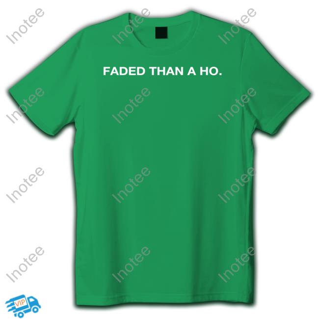 Fulcrum Faded Than A Ho Tee Shirt Fulcrum Faded Than A Ho Hooded Sweatshirt