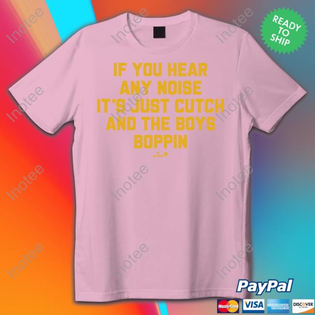 If You Hear Any Noise It's Just Cutch And The Boys Boppin Tank Top Breaking T