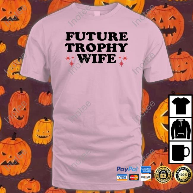 Future Trophy Wife Tee