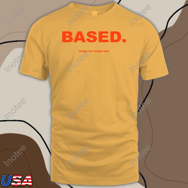 Official Based Thank You Based God Hoodie