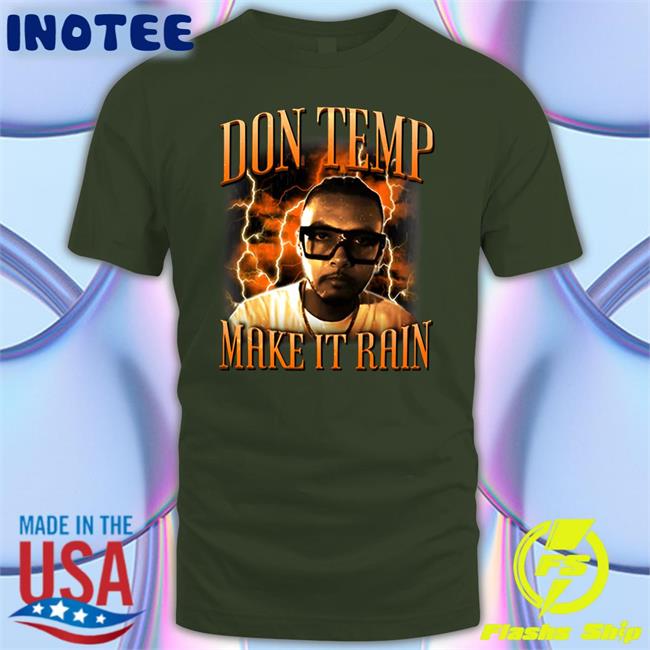 Temp Make It Rain Shirt