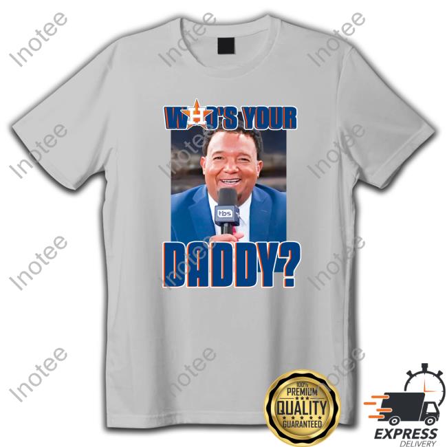 Pedro Martinez Who's Your Daddy Shirt