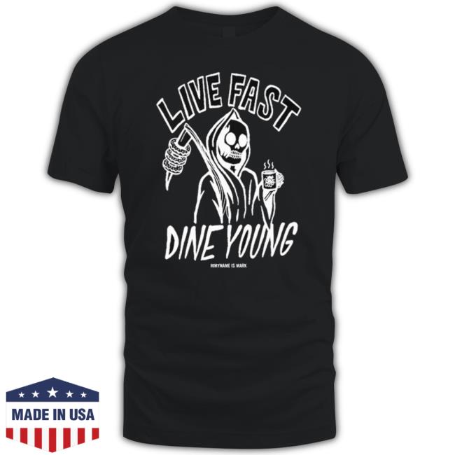 Live Fast Dine Young Hoodie Sweatshirt