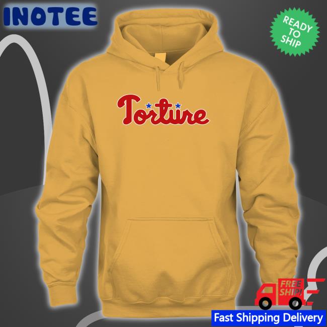 Torture Phillies T Shirts Torture Merch Torture Phillies Tee Shirt