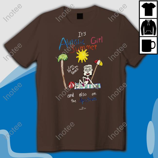 It's Autistic Girl Summer And Also On The Spectrum Hoodie Sweatshirt