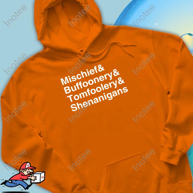 Shithead Steve Store Mischief Buffoonery Tomfoolery Tee Shirt