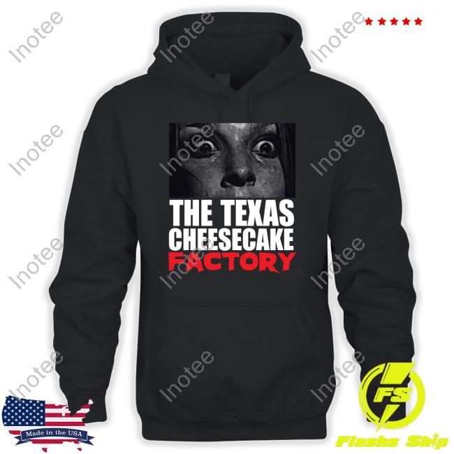 The Texas Cheesecake Factory Sweatshirt Methsyndicate