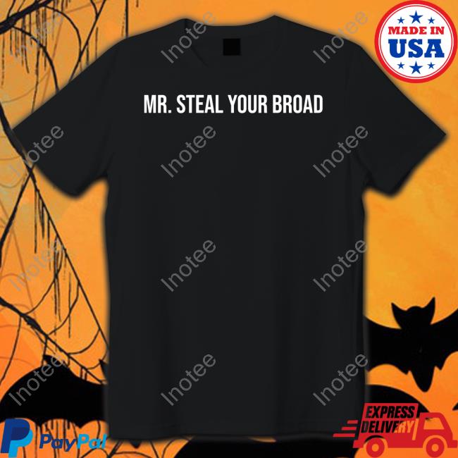 Dave Portnoy Mr. Steal Your Broad Tee Shirt