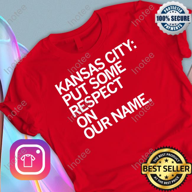 Raygun Merch Kansas City Put Some Respect On Our Name New Shirt Ty Rushing