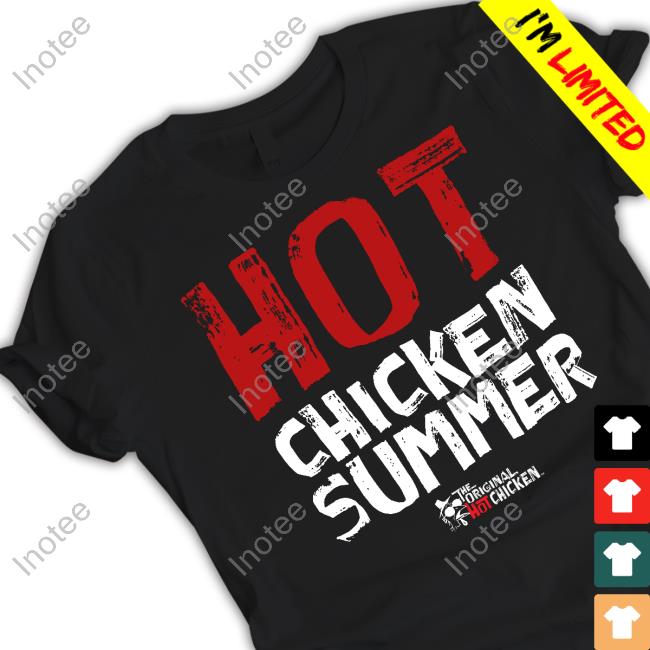 Hot Chicken Summer Tee Shirt