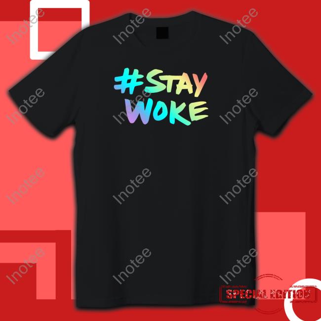Stay Woke Shirt Elonmusk