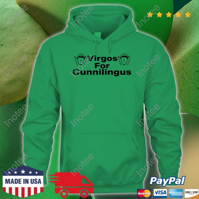 Shirts That Go Hard Virgos For Cunnilingus Shirt