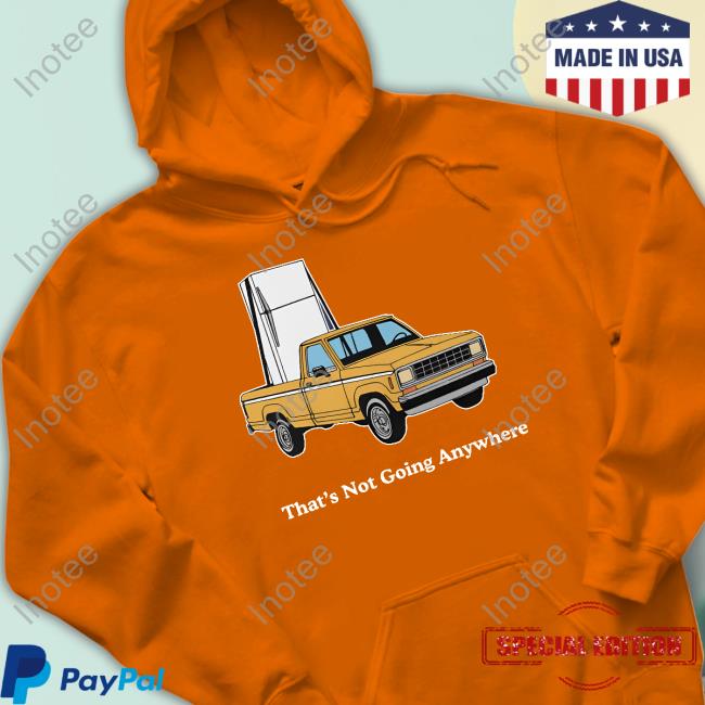 Middleclassfancy Merch That's Not Going Anywhere Shirt That's Not Going Anywhere Shirt