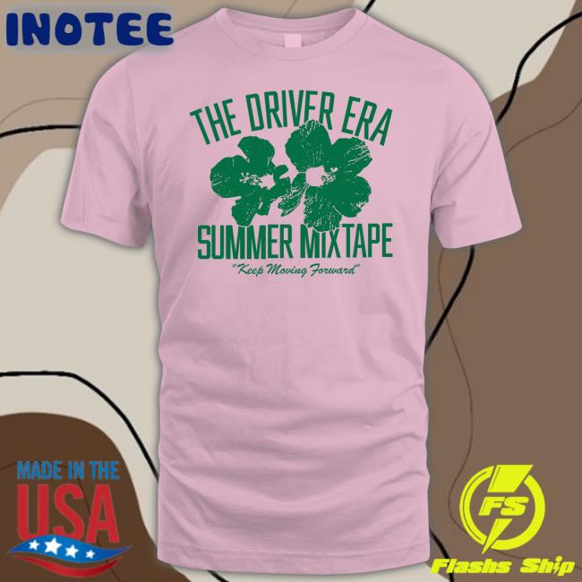 The Driver Era Summer Mixtape Keep Moving Forward New Shirt The Driver Era Merch The Driver Era Summer Mixtape Keep Moving Forward Tee Shirts Thedriverera