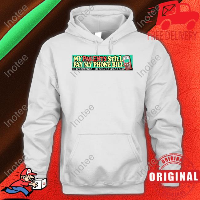 Thegoodshirts My Parents Still Pay My Phone Bill Bumper New Shirt