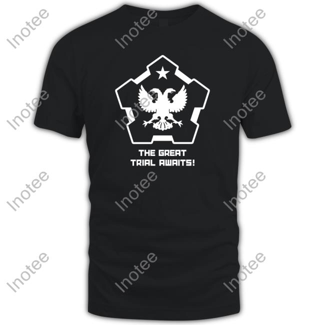 Tnomod The Great Trial Awaits Tee Shirt