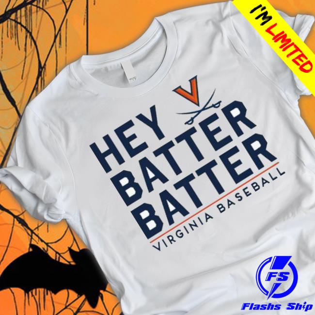 Hey Batter Batter Virginia Baseball shirt