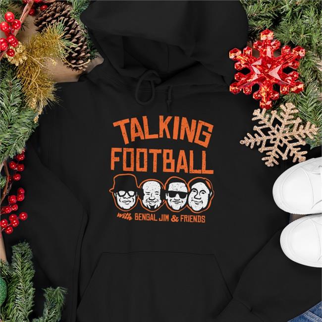 Cincyshirts Store Talking Football With Bengal Jim And Friends Shirt