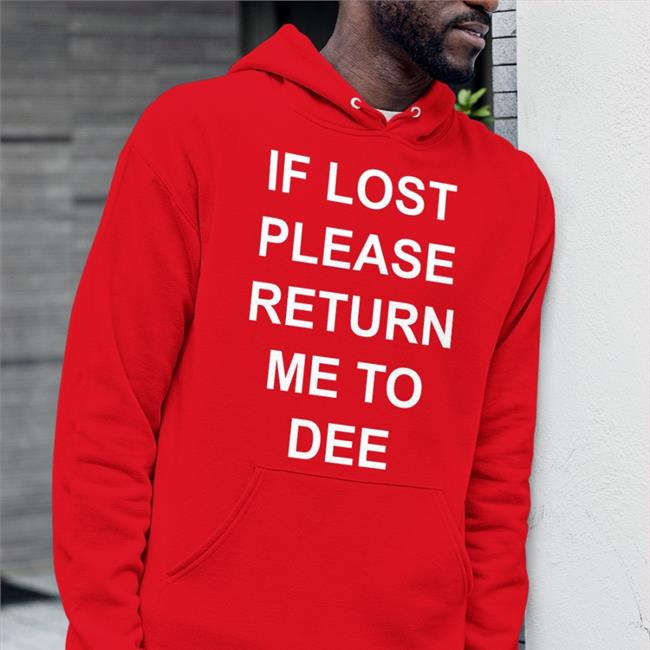 Wholesomememes Wholesomememe If Lost Please Return Me To Dee Shirt