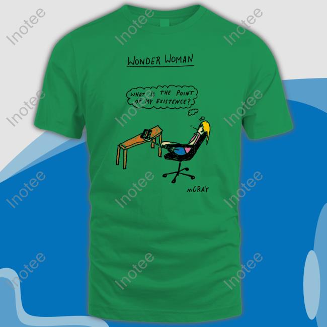 Wonder Woman What Is The Point Of My Existence T-Shirt