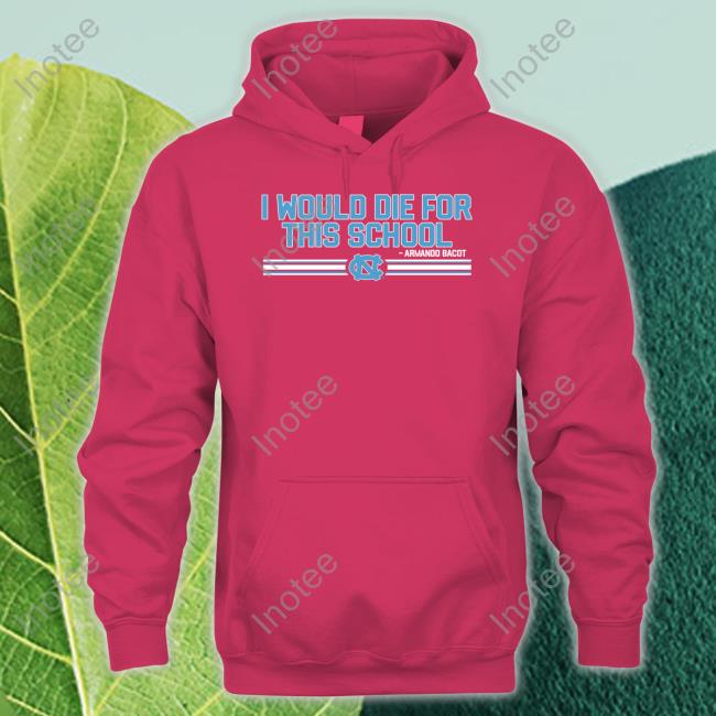 I Would Die For This School Hoodie