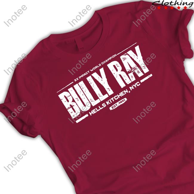 The Bully Ray New Shirt
