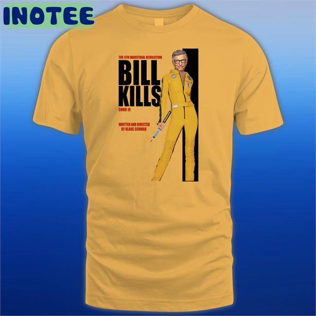 Littleapostate The 4Th Industrial Revolution Bill Kills Covid 19 T Shirt