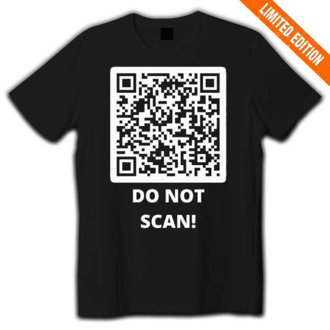 Funny Rick Roll Meme Qr Code Do Not Scan Design 2023 shirt