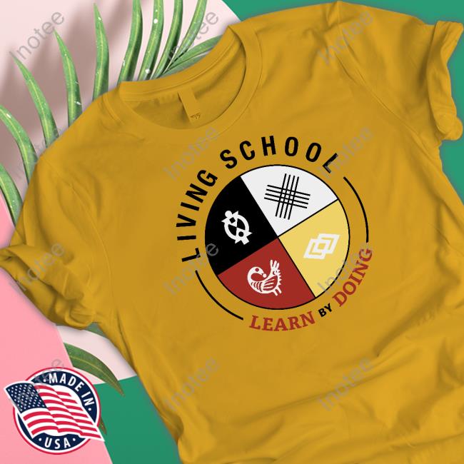 Living School Learn By Doing T-Shirt