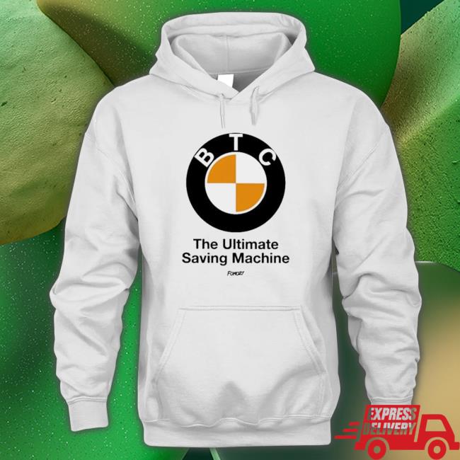 Btc The Ultimate Saving Machine Bitcoin shirt, hoodie, tank top, sweater and long sleeve t-shirt