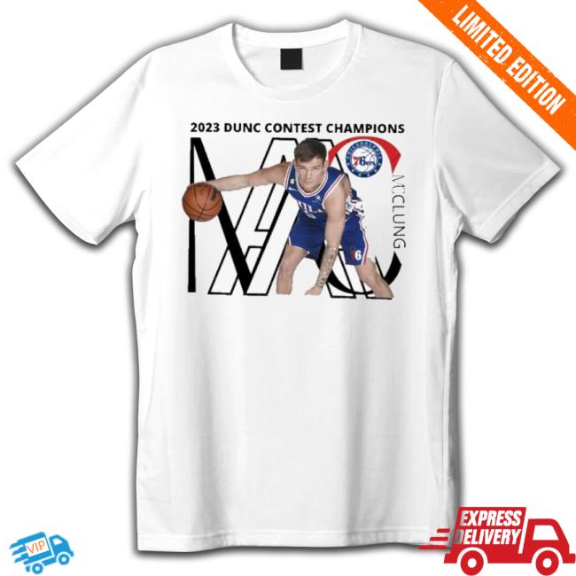 Mcclung Philadelphia 76Ers 2023 Dunk Contest Champions Shirt Mcclung Philadelphia 76Ers 2023 Dunk Contest Champions shirt