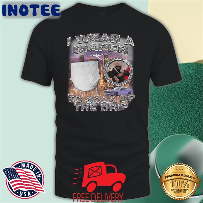 Swag Stimulus I Wear A Diaper Shirt