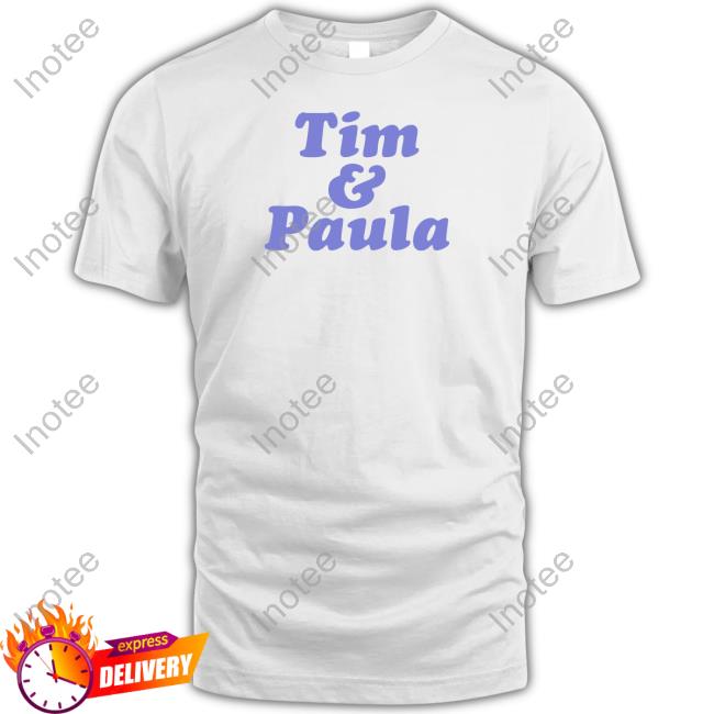 Tim And Paula Concert Shirt