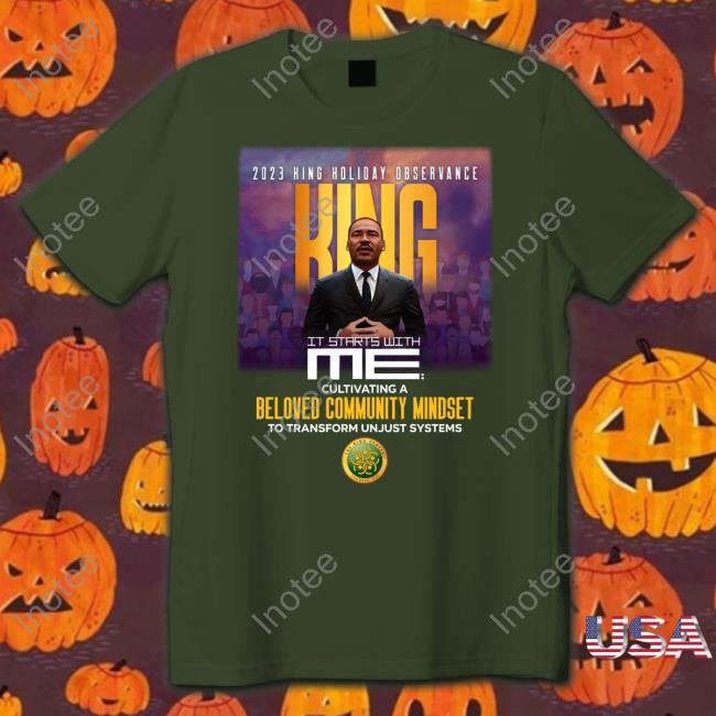2023 King Holiday Observance King It Starts With Me Tee