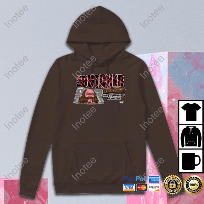 Shopaew Merch The Butcher Too Old To Shoot And Hold Too Young To Die Tees Bunkhouse Butch The Butcher Too Old To Shoot And Hold Too Young To Die T Shirts