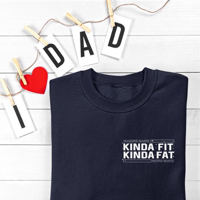 Kinda Fit Kinda Fat T Shirt
