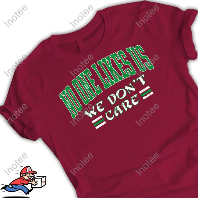 Barstool Sports Store No One Likes Us We Don't Care T Shirt No One Like Us Vintage T Shirt